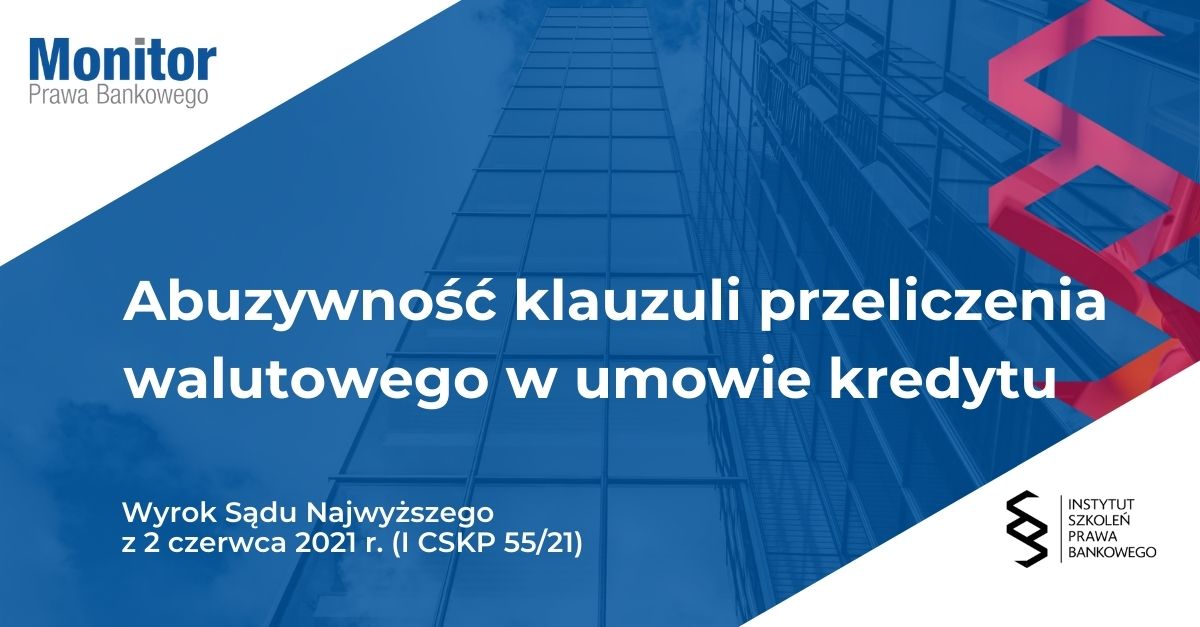 Abuzywność klauzuli przeliczenia walutowego w umowie kredytu