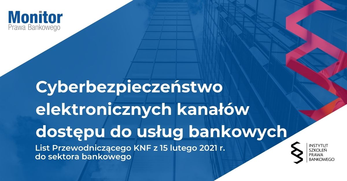 Cyberbezpieczeństwo elektronicznych kanałów dostępu do usług bankowych