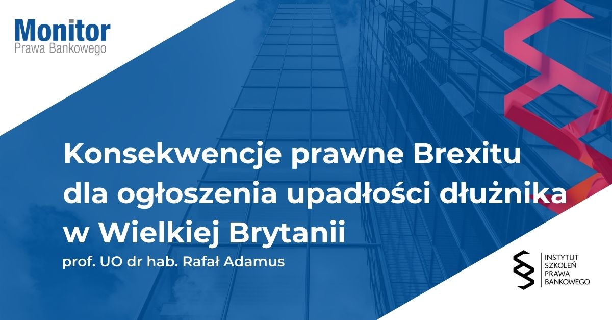 Konsekwencje prawne Brexitu dla ogłoszenia upadłości dłużnika w Wielkiej Brytanii