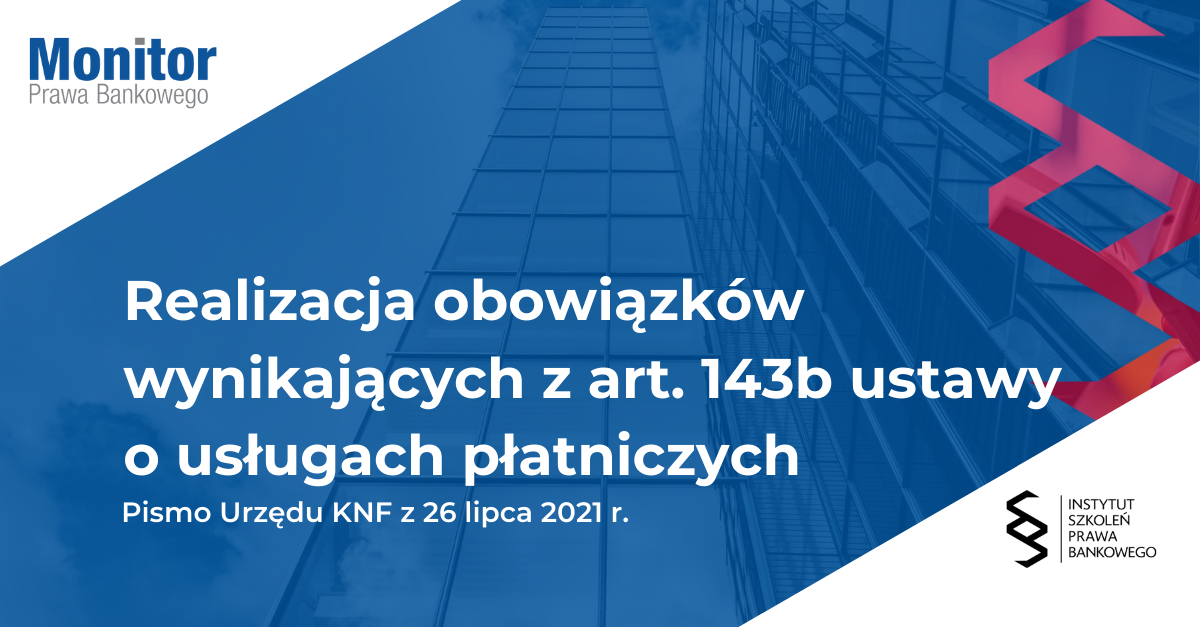 Realizacja obowiązków wynikających z art. 143b ustawy o usługach płatniczych