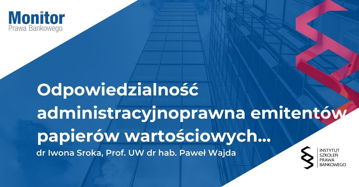 Odpowiedzialność administracyjnoprawna emitentów papierów wartościowych ze względu na nienależyte wykonywanie obowiązków