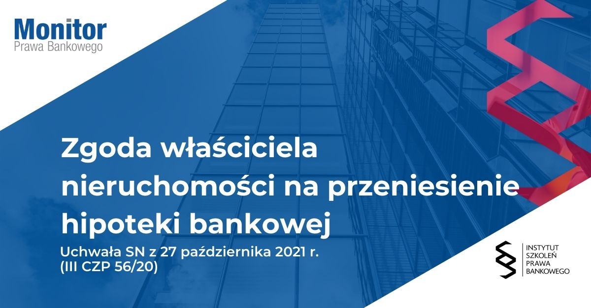 Zgoda właściciela nieruchomości na przeniesienie hipoteki bankowej