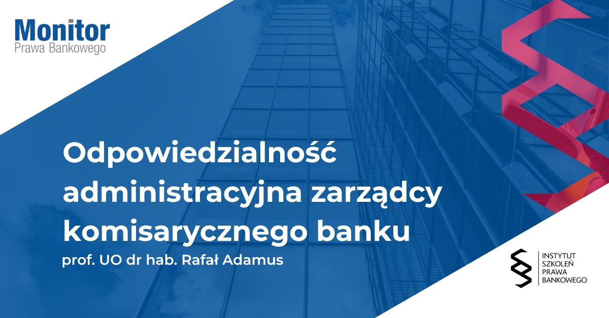 Odpowiedzialność administracyjna zarządcy komisarycznego banku