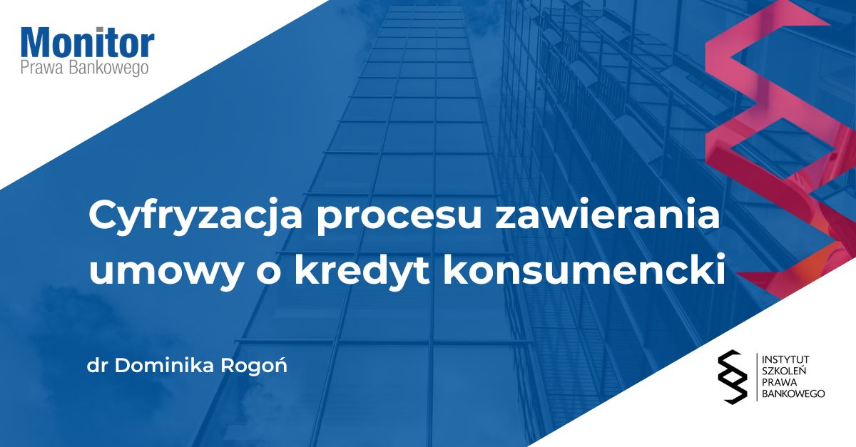 Cyfryzacja procesu zawierania umów o kredyt konsumencki