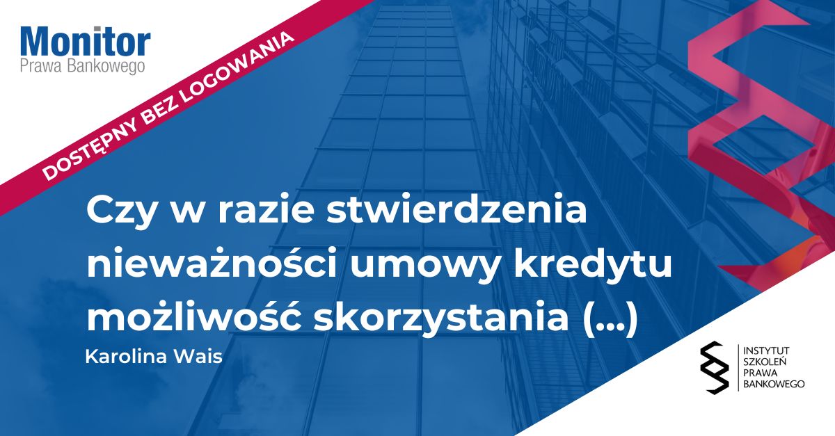 Czy w razie stwierdzenia nieważności umowy kredytu możliwość skorzystania z prawa potrącenia wierzytelności wyklucza wykonanie prawa zatrzymania?