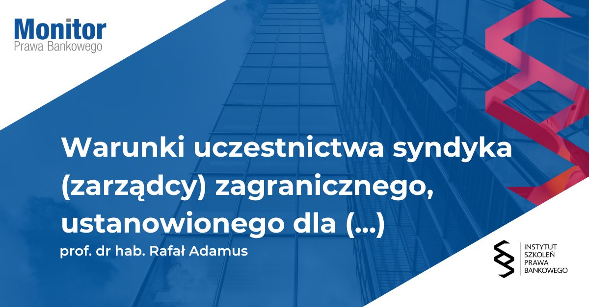 Warunki uczestnictwa syndyka (zarządcy) zagranicznego, ustanowionego dla dłużnika mającego siedzibę główną poza UE, w osobie prawnej z siedzibą w Polsce