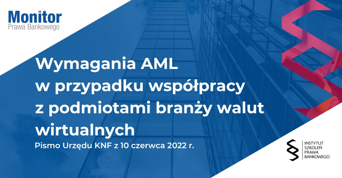 Wymagania AML w przypadku współpracy z podmiotami branży walut wirtualnych