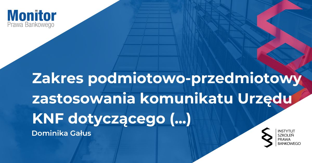 Zakres podmiotowo-przedmiotowy zastosowania komunikatu Urzędu KNF dotyczącego przetwarzania informacji w chmurze obliczeniowej publicznej lub hybrydowej