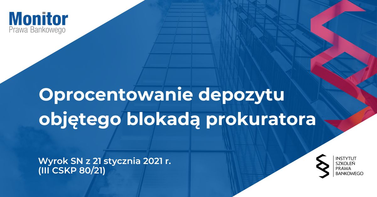 <strong><strong>Oprocentowanie depozytu objętego blokadą prokuratora</strong></strong>