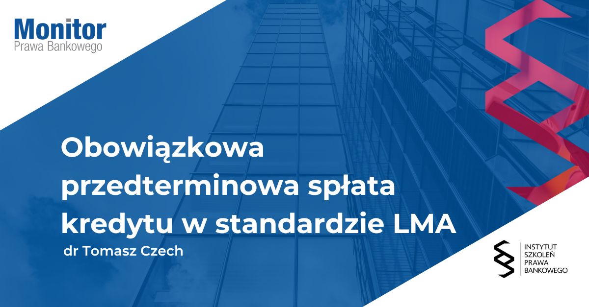 <strong>Obowiązkowa przedterminowa spłata kredytu w standardzie LMA </strong>