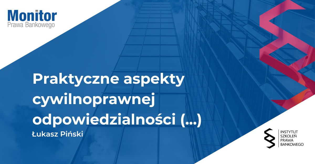 Praktyczne aspekty cywilnoprawnej odpowiedzialności banku prowadzącego mieszkaniowy rachunek powierniczy wobec nabywcy lokalu mieszkalnego lub domu jednorodzinnego