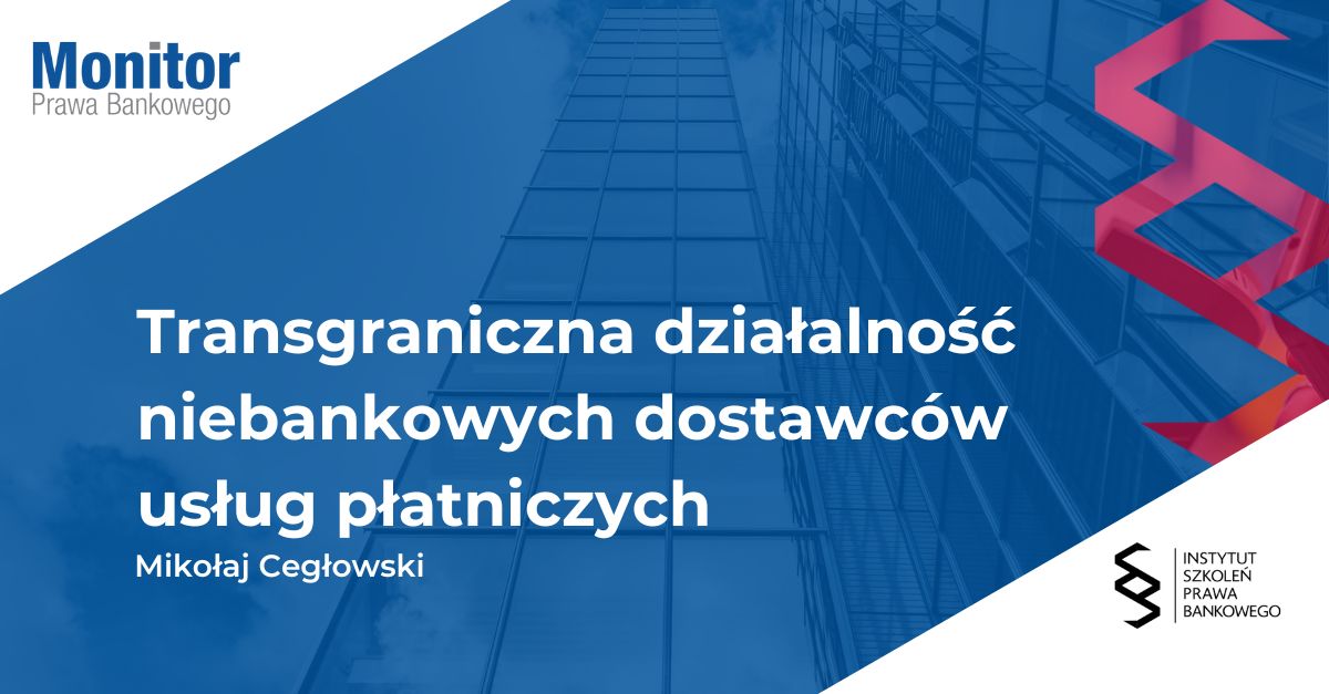 Transgraniczna działalność niebankowych dostawców usług płatniczych – wybrane zagadnienia publicznoprawne