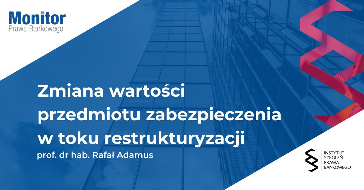 Zmiana wartości przedmiotu zabezpieczenia w toku restrukturyzacji