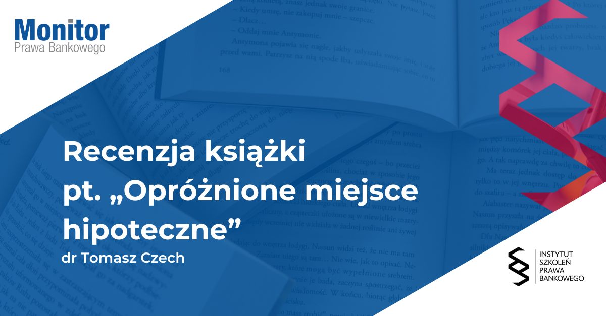 Recenzja książki Tomasza Henclewskiego pt. „Opróżnione miejsce hipoteczne”