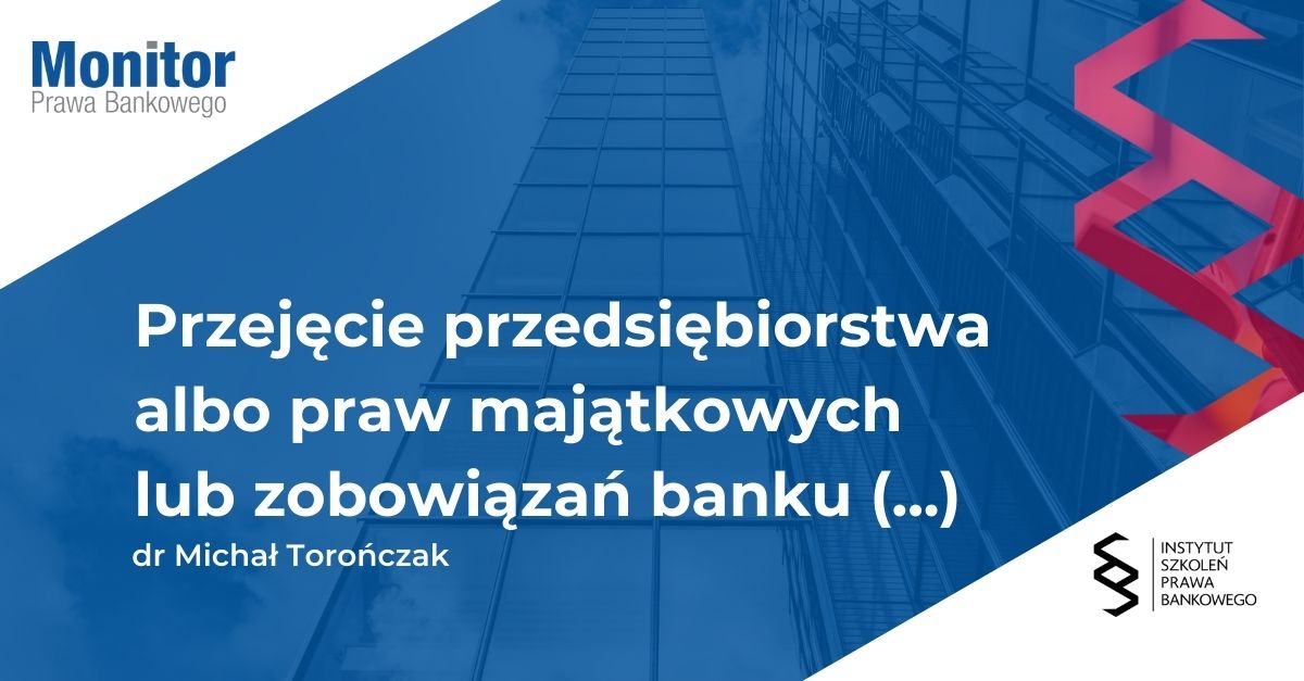 Przejęcie przedsiębiorstwa albo praw majątkowych lub zobowiązań banku w restrukturyzacji przez podmiot nieprowadzący działalności bankowej