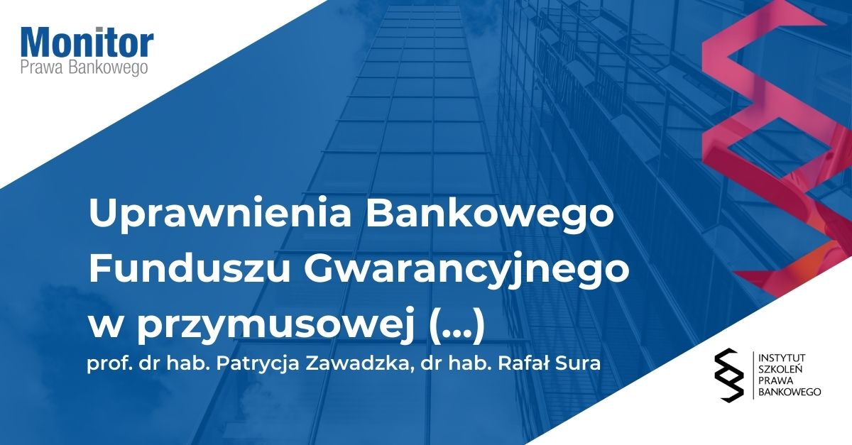 Uprawnienia Bankowego Funduszu Gwarancyjnego w przymusowej restrukturyzacji banku