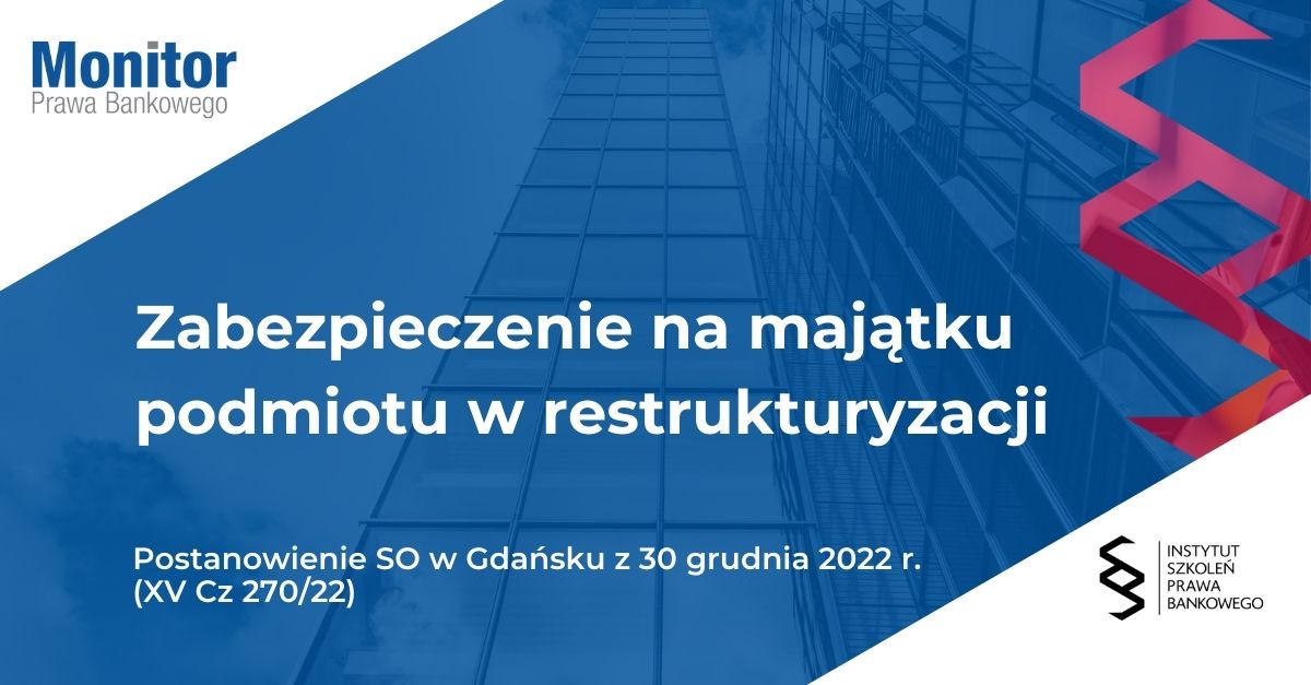 Zabezpieczenie na majątku podmiotu w restrukturyzacji