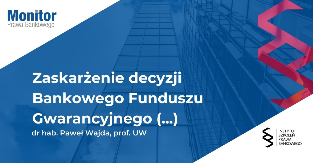 Zaskarżenie decyzji Bankowego Funduszu Gwarancyjnego o wszczęciu przymusowej restrukturyzacji