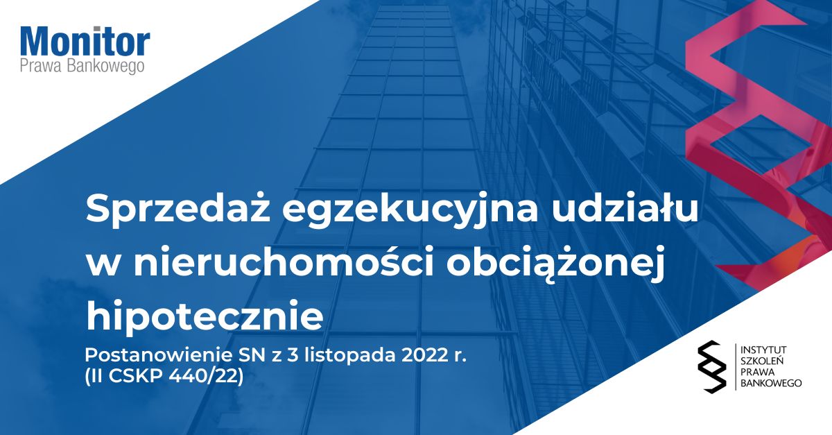 Sprzedaż egzekucyjna udziału w nieruchomości obciążonej hipotecznie