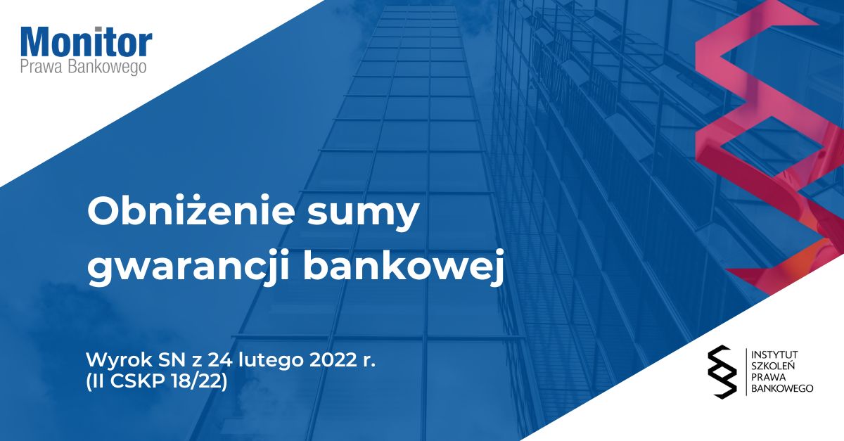 Obniżenie sumy gwarancji bankowej