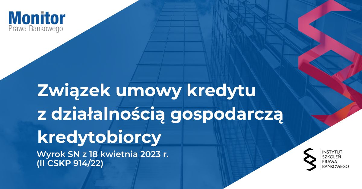 Związek umowy kredytu z działalnością gospodarczą kredytobiorcy