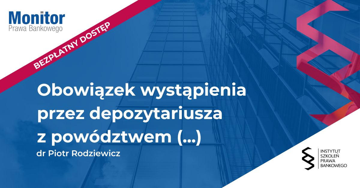 Obowiązek wystąpienia przez depozytariusza z powództwem odszkodowawczym w imieniu uczestnika funduszu inwestycyjnego przeciwko towarzystwu funduszy inwestycyjnych lub spółce zarządzającej