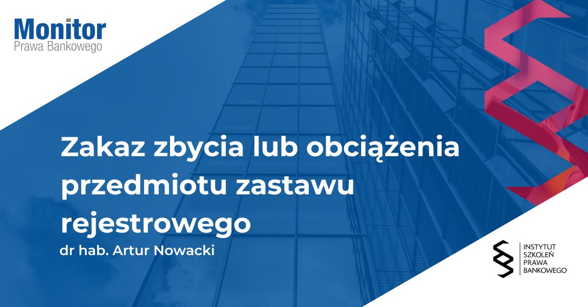 Zakaz zbycia lub obciążenia przedmiotu zastawu rejestrowego