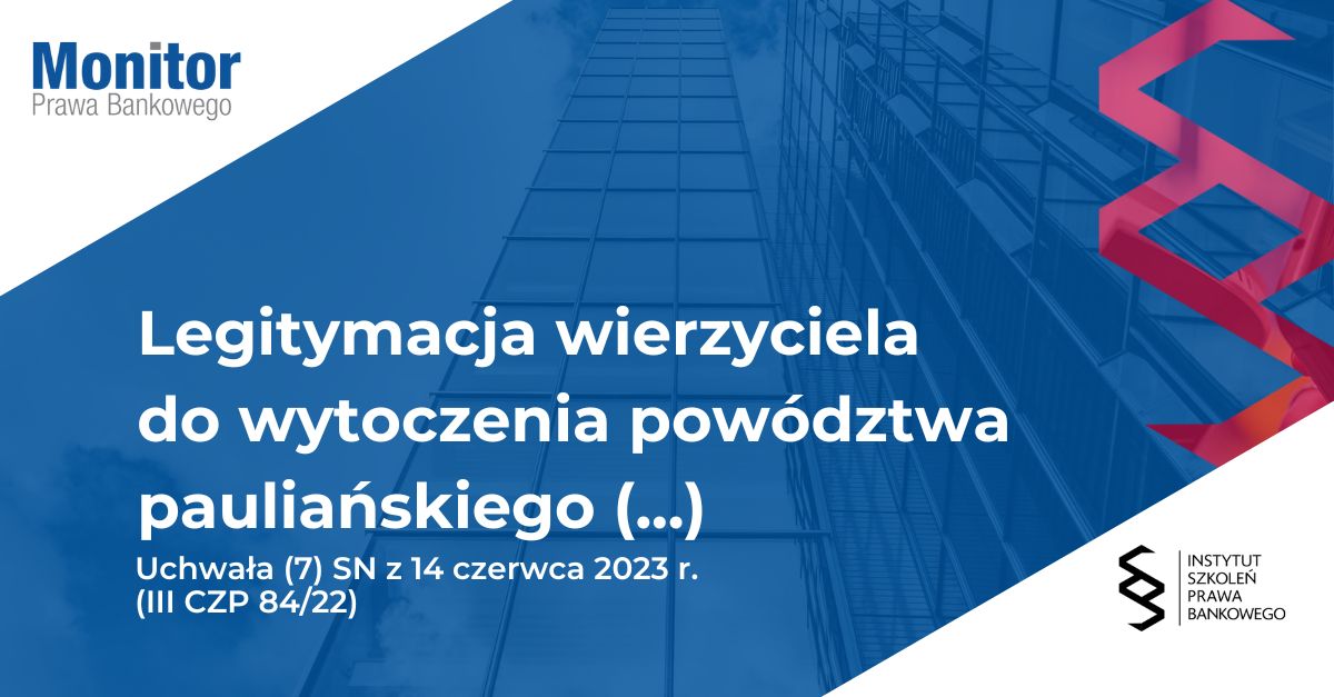 Legitymacja wierzyciela do wytoczenia powództwa pauliańskiego po ogłoszeniu upadłości dłużnika