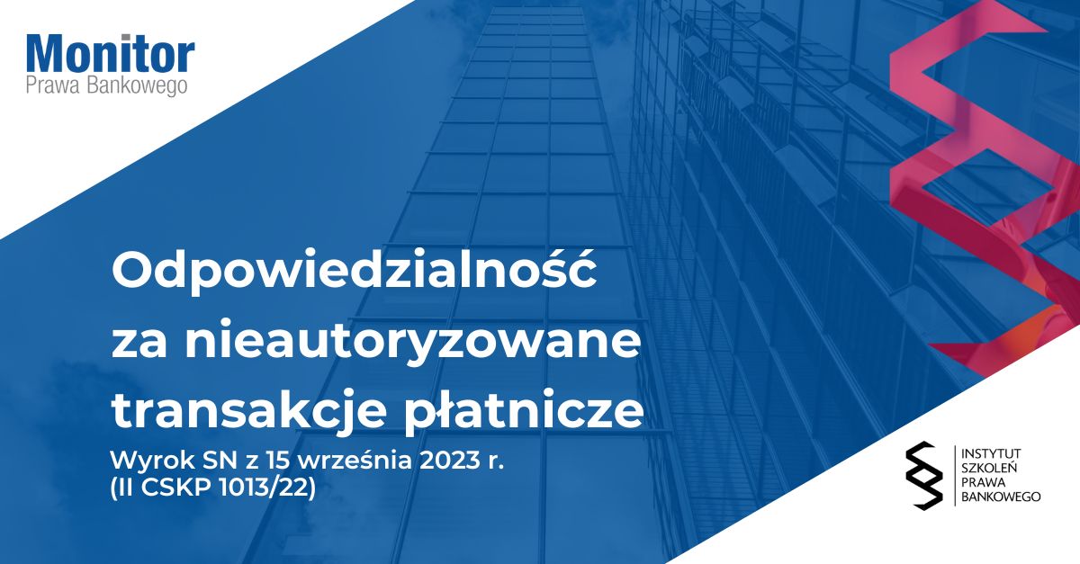 Odpowiedzialność za nieautoryzowane transakcje płatnicze