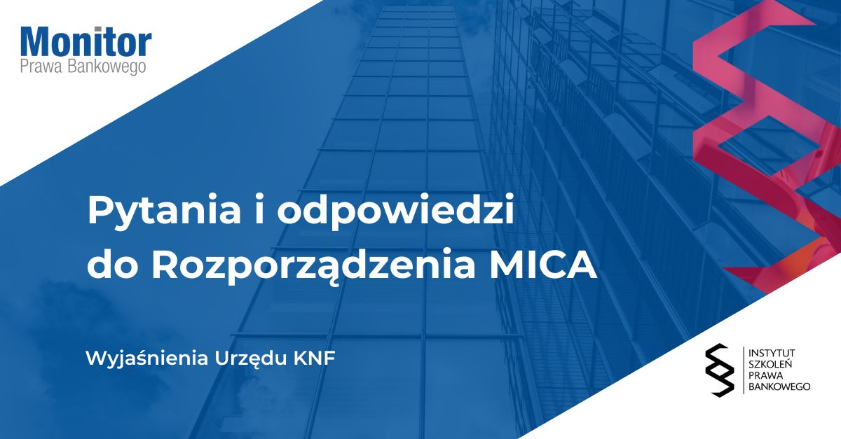 Pytania i odpowiedzi do Rozporządzenia MiCA