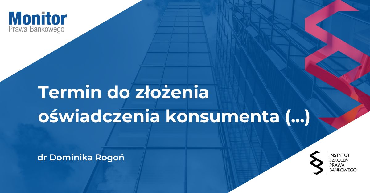 Termin do złożenia oświadczenia konsumenta dotyczącego sankcji kredytu darmowego