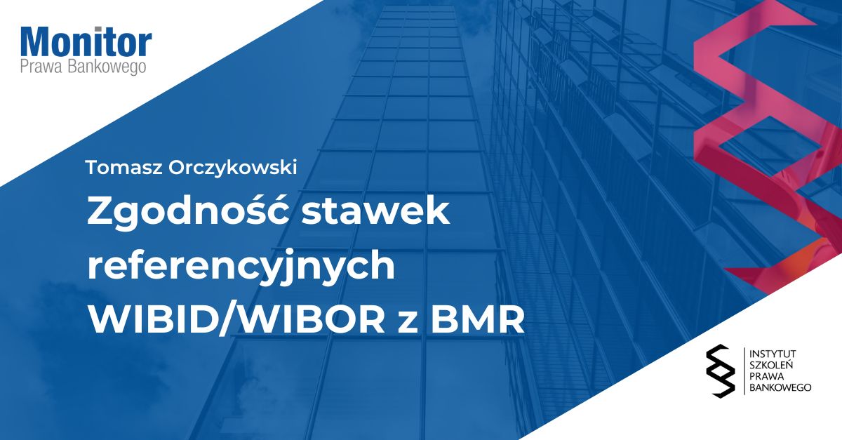 Zgodność stawek referencyjnych WIBID/WIBOR z BMR