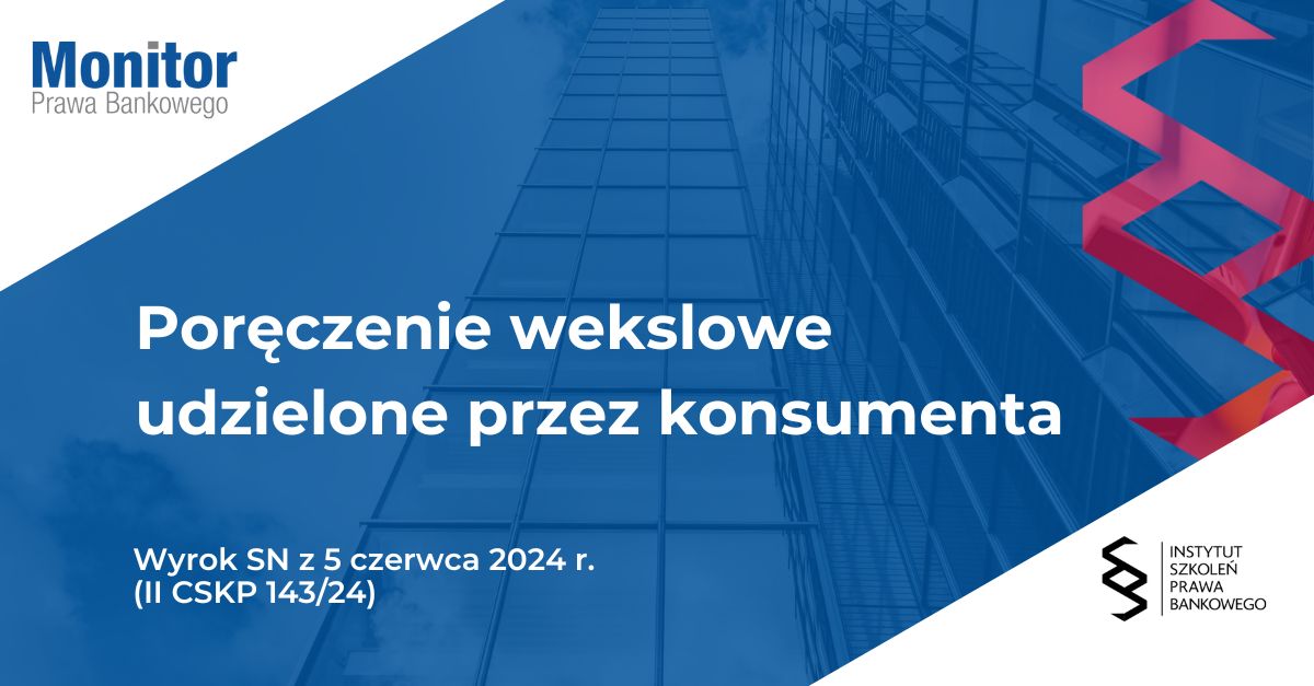 Poręczenie wekslowe udzielone przez konsumenta