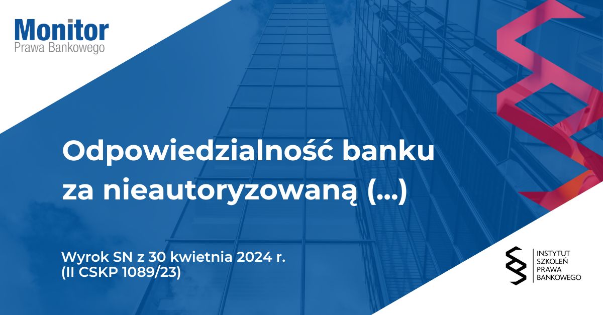 Odpowiedzialność banku za nieautoryzowaną transakcję płatniczą