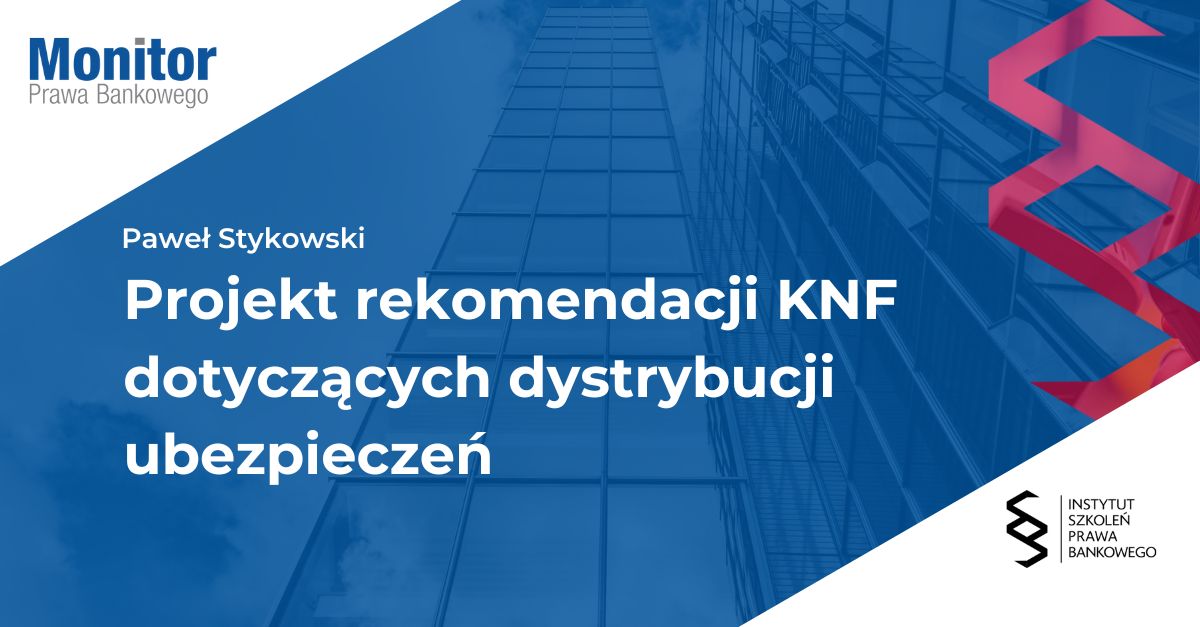 Projekt rekomendacji KNF dotyczących dystrybucji ubezpieczeń
