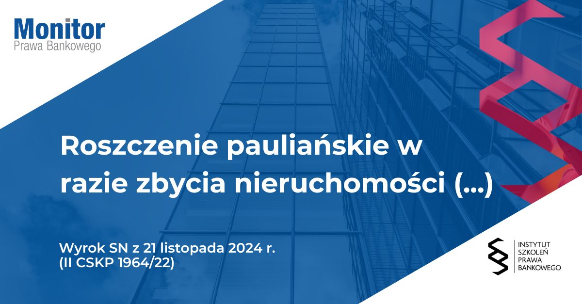 Roszczenie pauliańskie w razie zbycia nieruchomości obciążonej hipotecznie