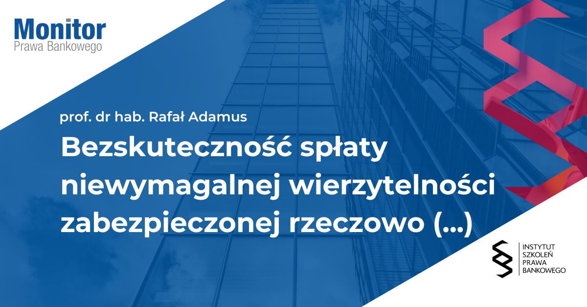 Bezskuteczność spłaty niewymagalnej wierzytelności zabezpieczonej rzeczowo na przedpolu upadłości