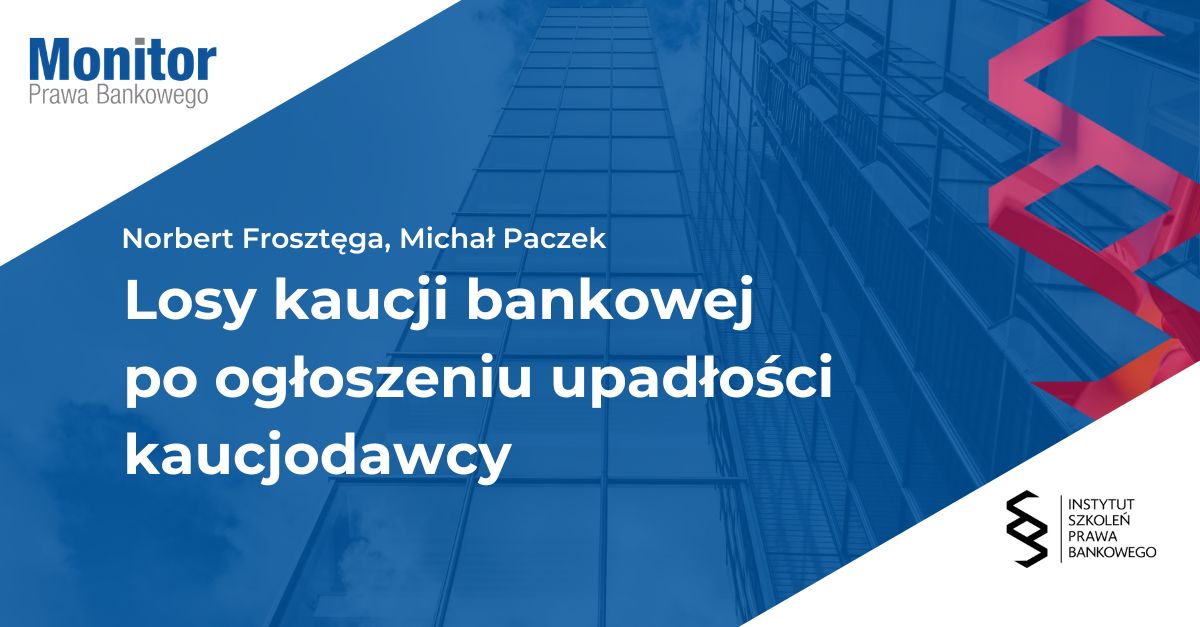Losy kaucji bankowej po ogłoszeniu upadłości kaucjodawcy
