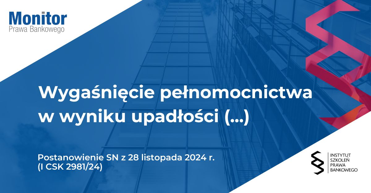 Wygaśnięcie pełnomocnictwa w wyniku upadłości mocodawcy