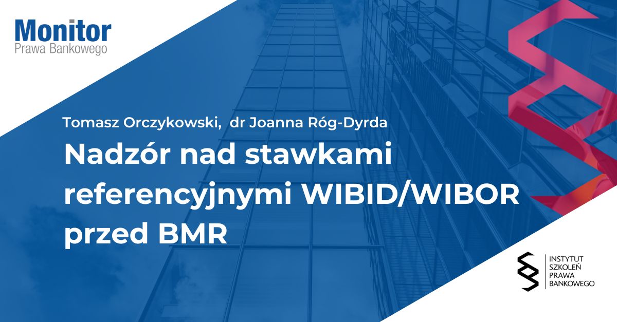Nadzór nad stawkami referencyjnymi WIBID/WIBOR przed BMR