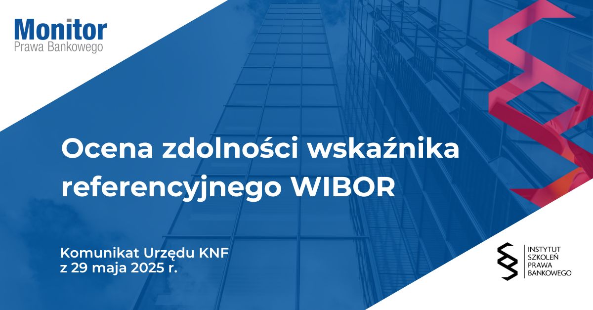 Ocena zdolności wskaźnika referencyjnego WIBOR
