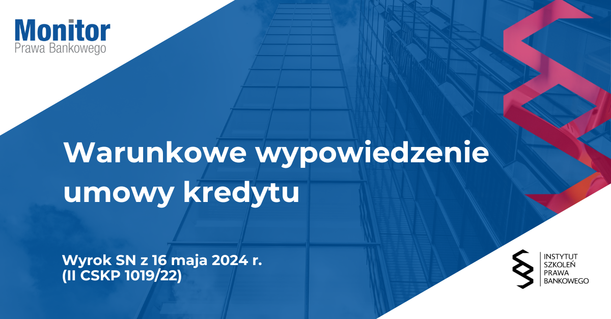 Warunkowe wypowiedzenie umowy kredytu