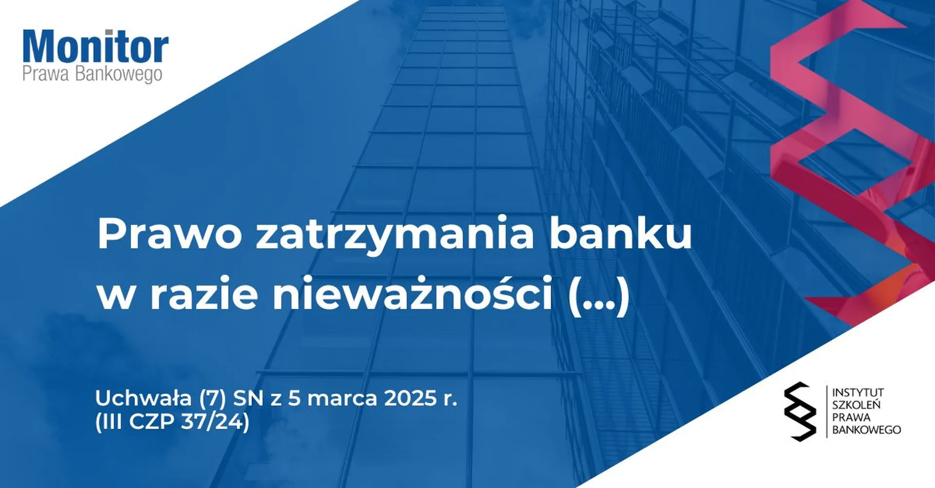 Prawo zatrzymania banku w razie nieważności umowy kredytu