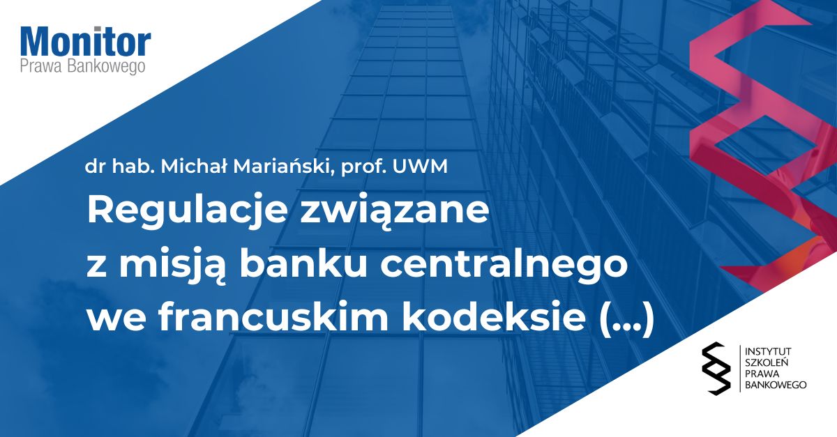 Regulacje związane z misją banku centralnego we francuskim kodeksie monetarnym i finansowym