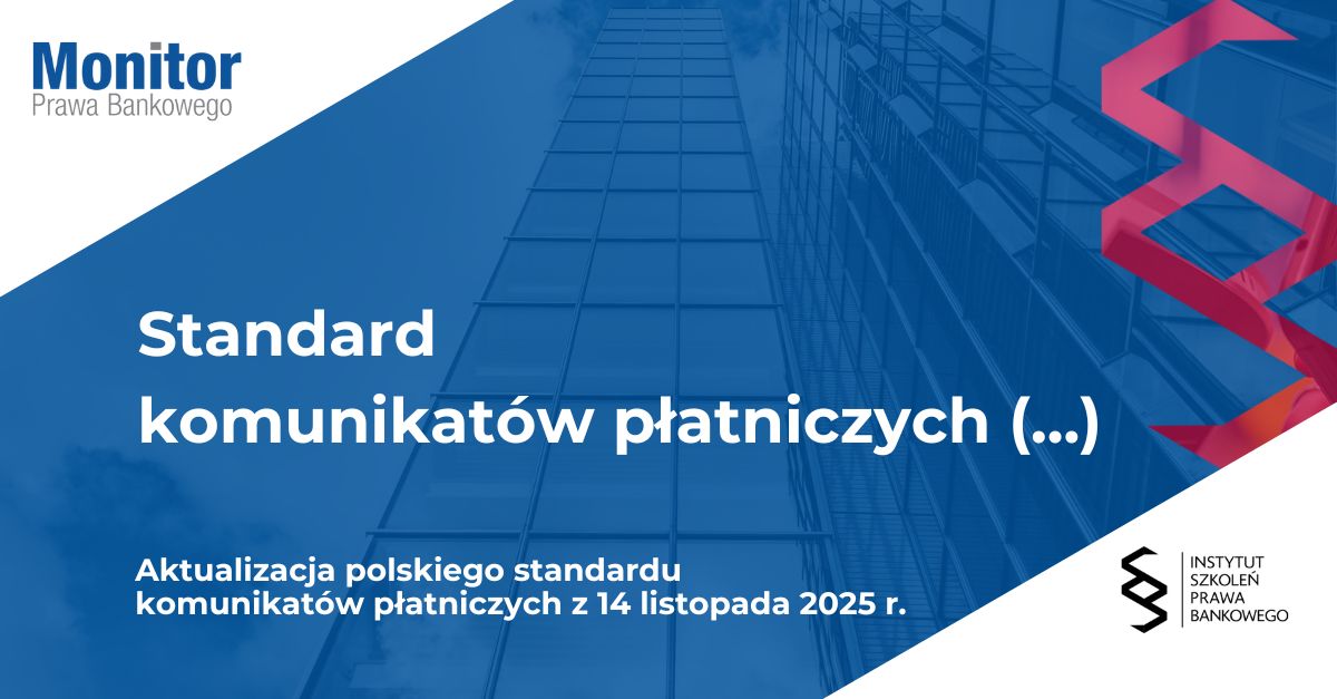 Standard komunikatów płatniczych wykorzystywany przez banki i niebankowe instytucje płatnicze – wdrożenie rozporządzenia 2023/1113