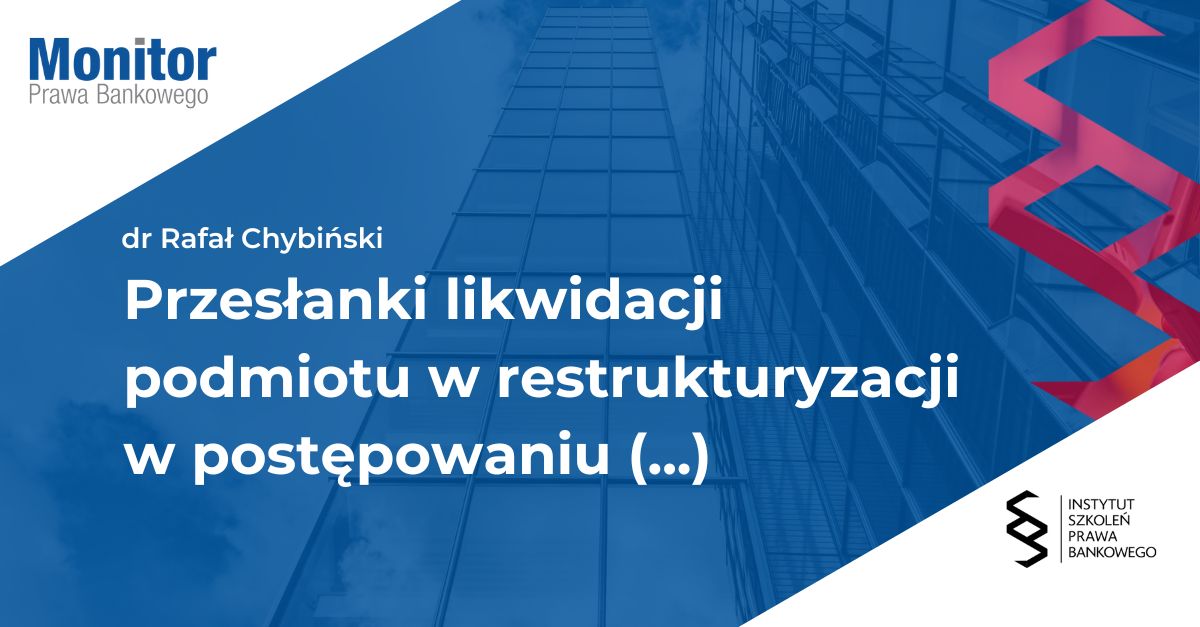 Przesłanki likwidacji podmiotu w restrukturyzacji w postępowaniu upadłościowym