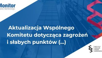 Aktualizacja Wspólnego Komitetu dotycząca zagrożeń i słabych punktów systemu finansowego UE – wiosna 2026 r.