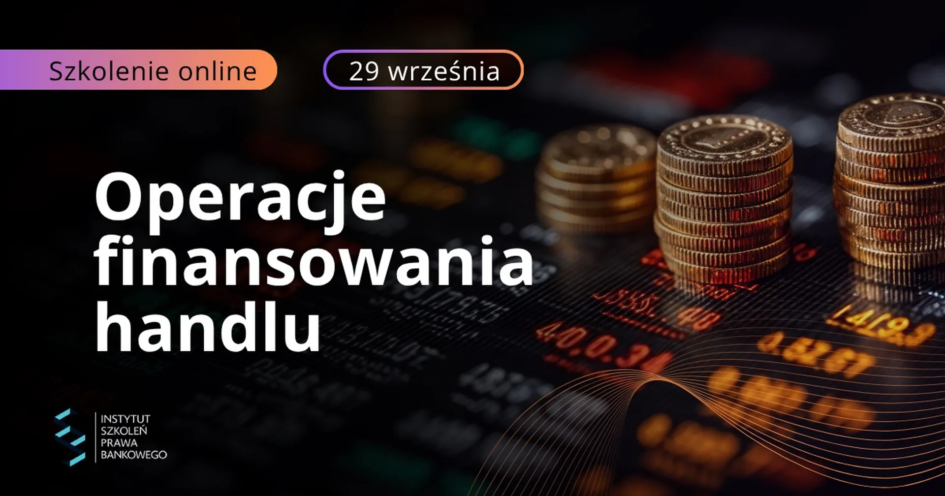 Operacje finansowania handlu - gwarancje bankowe, akredytywy dokumentowe, inkasa dokumentowe - 29 września 2026